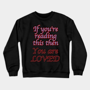 You are Loved,T-Shirt mug coffee mug apparel hoodie sticker gift Crewneck Sweatshirt